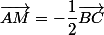 \vec{AM}=-\dfrac{1}{2}\vec{BC}