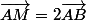 \vec{AM}=2\vec{AB}