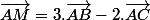 \vec{AM}=3.\vec{AB}-2.\vec{AC}
