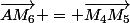 \vec{AM_6} = \vec{M_4M_5}