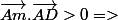 \vec{Am}.\vec{AD}>0=>