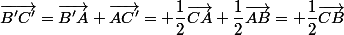 \vec{B'C'}=\vec{B'A}+\vec{AC'}= \dfrac{1}{2}\vec{CA}+\dfrac{1}{2}\vec{AB}= \dfrac{1}{2}\vec{CB}