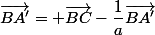 \vec{BA'}= \vec{BC}-\dfrac{1}{a}\vec{BA'}