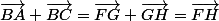 \vec{BA}+\vec{BC}=\vec{FG}+\vec{GH}=\vec{FH}
