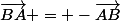 \vec{BA} = -\vec{AB}