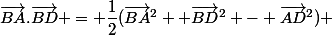 \vec{BA}.\vec{BD} = \dfrac{1}{2}(\vec{BA}^2 +\vec{BD}^2 - \vec{AD}^2) 