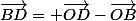 \vec{BD}= \vec{OD}-\vec{OB}