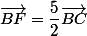 \vec{BF}=\dfrac{5}{2}\vec{BC}