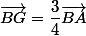 \vec{BG}=\dfrac{3}{4}\vec{BA}