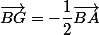 \vec{BG}=-\dfrac{1}{2}\vec{BA}