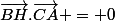 \vec{BH}.\vec{CA} = 0