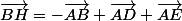 \vec{BH}=-\vec{AB}+\vec{AD}+\vec{AE}