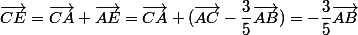 \vec{CE}=\vec{CA}+\vec{AE}=\vec{CA}+(\vec{AC}-\dfrac{3}{5}\vec{AB})=-\dfrac{3}{5}\vec{AB}