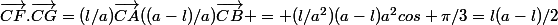 \vec{CF}.\vec{CG}=(l/a)\vec{CA}((a-l)/a)\vec{CB} = (l/a^2)(a-l)a^2cos \pi/3=l(a-l)/2