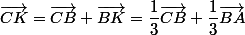 \vec{CK}=\vec{CB}+\vec{BK}=\dfrac{1}{3}\vec{CB}+\dfrac{1}{3}\vec{BA}