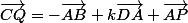 \vec{CQ}=-\vec{AB}+k\vec{DA}+\vec{AP}