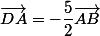 \vec{DA}=-\dfrac{5}{2}\vec{AB}