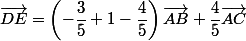 \vec{DE}=\left(-\dfrac{3}{5}+1-\dfrac{4}{5}\right)\vec{AB}+\dfrac{4}{5}\vec{AC}