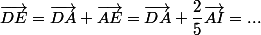 \vec{DE}=\vec{DA}+\vec{AE}=\vec{DA}+\dfrac25\vec{AI}=\ ...