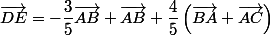 \vec{DE}=-\dfrac{3}{5}\vec{AB}+\vec{AB}+\dfrac{4}{5}\left(\vec{BA}+\vec{AC}\right)