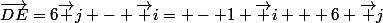 \vec{DE}=6\vec j - \vec i= - 1 \vec i + 6 \vec j