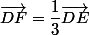 \vec{DF}=\dfrac{1}{3}\vec{DE}