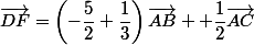 \vec{DF}=\left(-\dfrac{5}{2}+\dfrac{1}{3}\right)\vec{AB} +\dfrac{1}{2}\vec{AC}