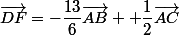 \vec{DF}=-\dfrac{13}{6}\vec{AB} +\dfrac{1}{2}\vec{AC}