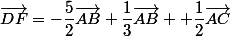 \vec{DF}=-\dfrac{5}{2}\vec{AB}+\dfrac{1}{3}\vec{AB} +\dfrac{1}{2}\vec{AC}