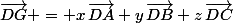 \vec{DG} = x\,\vec{DA}+y\,\vec{DB}+z\,\vec{DC}