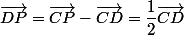\vec{DP}=\vec{CP}-\vec{CD}=\dfrac{1}{2}\vec{CD}