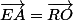 \vec{EA}=\vec{RO}