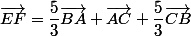 \vec{EF}=\dfrac{5}{3}\vec{BA}+\vec{AC}+\dfrac{5}{3}\vec{CB}