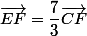 \vec{EF}=\dfrac{7}{3}\vec{CF}