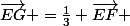 \vec{EG} =\frac{1}{3} \vec{EF} 