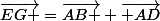 \vec{EG }=\vec{AB }+\vec{ AD}