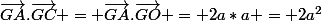 \vec{GA}.\vec{GC} = \vec{GA}.\vec{GO} = 2a*a = 2a^2