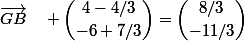 \vec{GB}\quad \dbinom{4-4/3}{-6+7/3}=\dbinom{8/3}{-11/3}