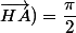(\vec{HJ};\vec{HA})=\dfrac{\pi}{2}\;\;[2\pi]