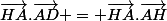 \vec{HA}.\vec{AD} = \vec{HA}.\vec{AH}