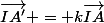 \vec{IA'} = k\vec{IA}