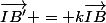 \vec{IB'} = k\vec{IB}