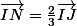 \vec{IN}=\frac23\vec{IJ}