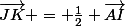 \vec{JK} = \frac{1}{2} \vec{AI}