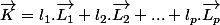 \vec{K}=l_1.\vec{L_1}+l_2.\vec{L_2}+...+l_p.\vec{L_p}