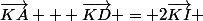 \vec{KA} + \vec{KD} = 2\vec{KI} 