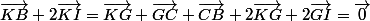 \vec{KB}+2\vec{KI}=\vec{KG}+\vec{GC}+\vec{CB}+2\vec{KG}+2\vec{GI}=\vec{0}
