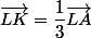 \vec{LK}=\dfrac{1}{3}\vec{LA}