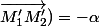 (\vec{M_1M_2};\vec{M'_1M'_2})=-\alpha\;\;[2\pi]