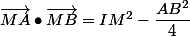 \vec{MA}\bullet\vec{MB}=IM^2-\dfrac{AB^2}{4}